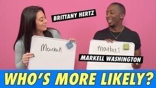 Markell Washington & Brittany Hertz: Who's More Likely?