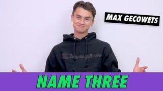 Max Gecowets: Name 3