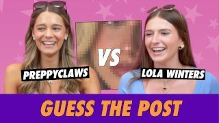 PreppyClaws vs. Lola Winters: Guess The Post