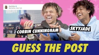 skyyjade vs. Corbin Cunningham: Guess The Post
